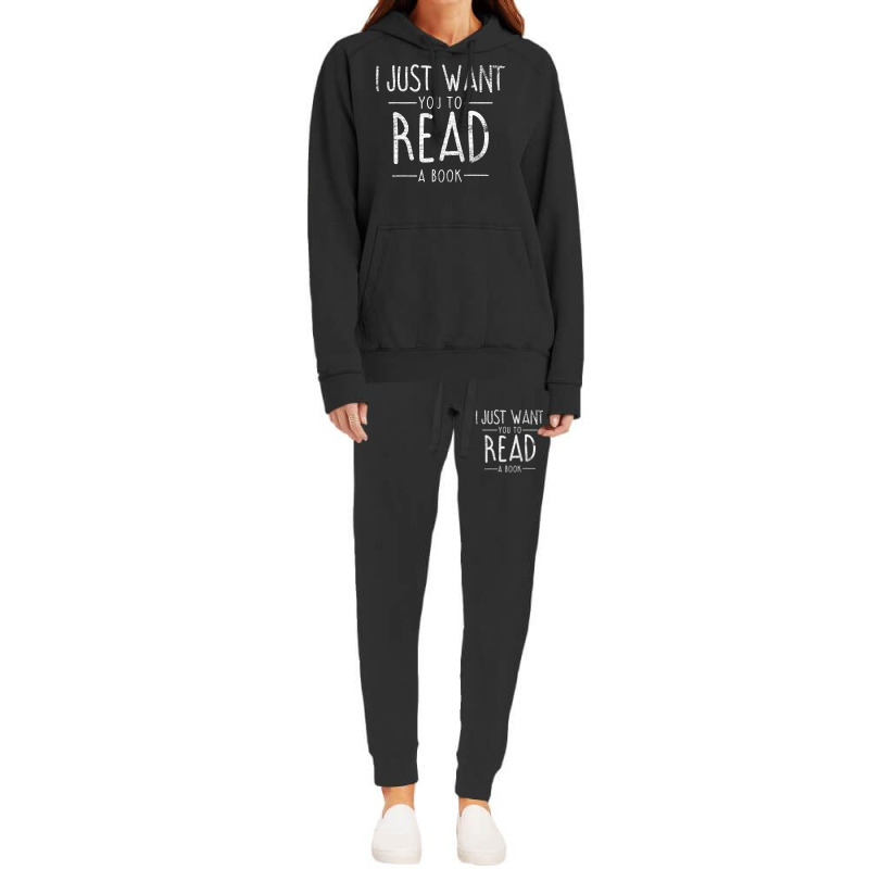 I Just Want You To Read A Book Reading Hoodie & Jogger Set | Artistshot