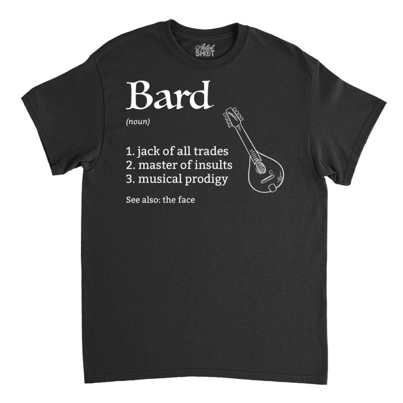 Bard Class Definition Dungeons And Rpg Dragons Classic T-shirt by hotoancuong | Artistshot