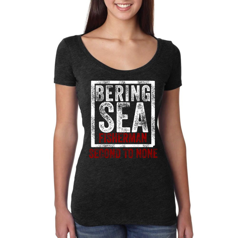 Bering Sea Fisherman 2021 Second To None Dutch Harbor Alaska Pullover Women's Triblend Scoop T-shirt by cm-arts | Artistshot