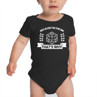 Because I'm The Dm Dungeons Rpg Dice D20 Dragons Barbarian Baby Bodysuit | Artistshot