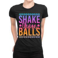 Bingo Player Lottery Hobby Shake Those Balls Funny Bingo T Shirt Ladies Fitted T-shirt | Artistshot