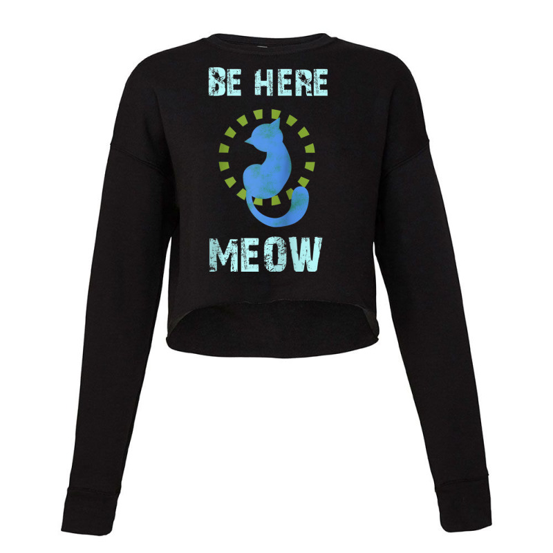 Be Here Meow Spiritual Cat Namaste Yoga Mantra Raglan Baseball Tee Cropped Sweater by cm-arts | Artistshot