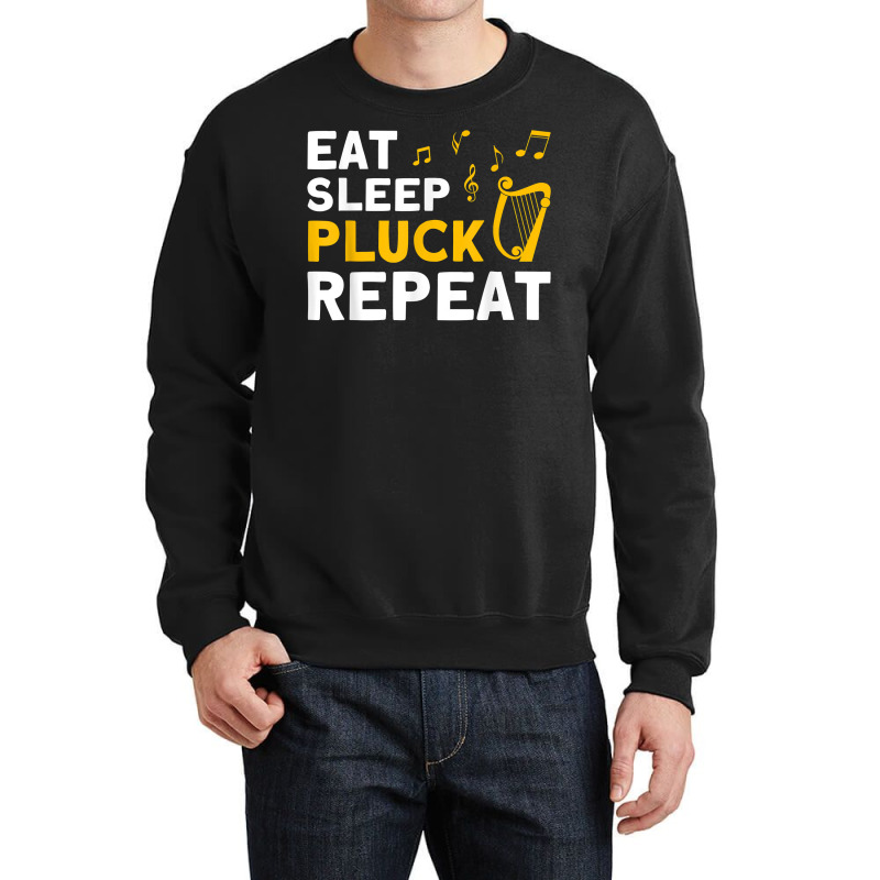 Harpist Eat Sleep Pluck Repeat Harp Player T Shirt Crewneck Sweatshirt | Artistshot