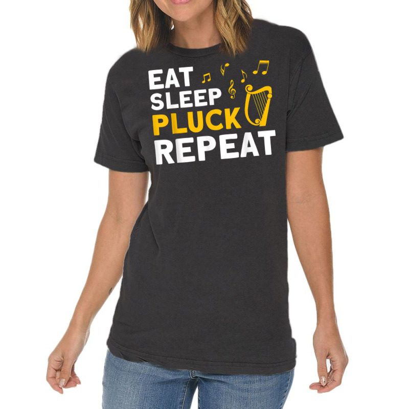 Harpist Eat Sleep Pluck Repeat Harp Player T Shirt Vintage T-shirt | Artistshot