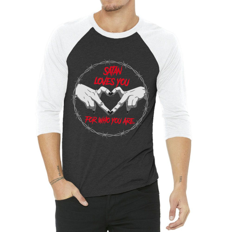 Satan Loves You For Who You Are Devil Satanic Goth Pagan 3/4 Sleeve Shirt | Artistshot