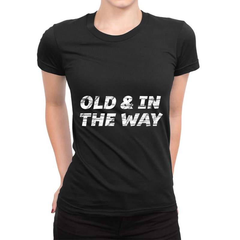 Old And In The Way For Oldest Child Ladies Fitted T-Shirt by cm-arts | Artistshot