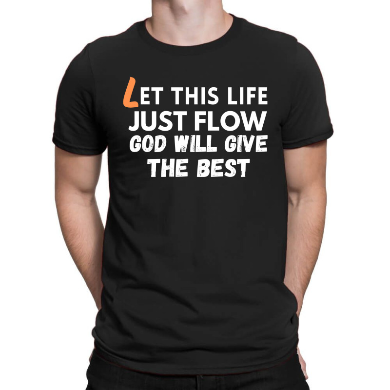 God Give The Best T-shirt | Artistshot