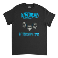 Nekromantix, Return Of The Loving Dead, The Nekromantix, Nekromantix A Classic T-shirt | Artistshot