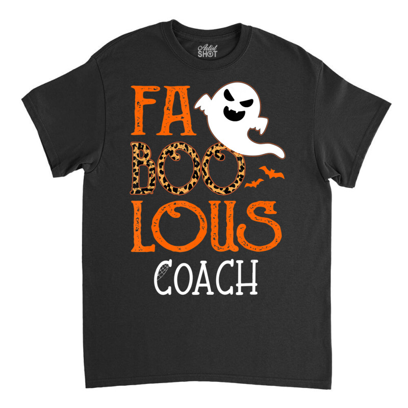 I Am A Faboolous Coach On Halloween Party Ghost Classic T-shirt | Artistshot