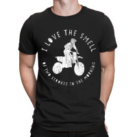 I Love The Smell Of Two Strokes In The Morning T-shirt | Artistshot