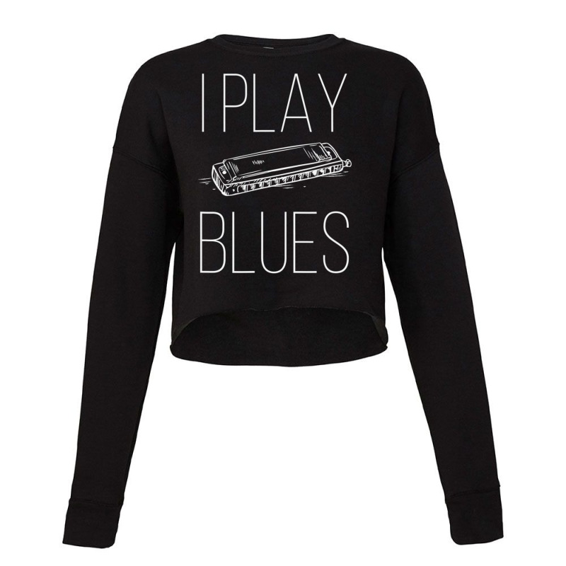 Harmonica I Play Blues I Mouth Organ Musician Cropped Sweater by cm-arts | Artistshot