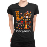 Love Oncology Nurse Life Turkey Nursing Thanksgiving Day Ladies Fitted T-shirt | Artistshot