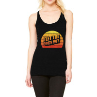 Retro Vintage I Let The Dogs Ou Pet Owner Dog Racerback Tank | Artistshot