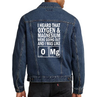 I Heard That Oxygen & Magnesium Were Science Men Denim Jacket | Artistshot