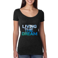 Newlife Living The Dream Letter Print Beach Women's Triblend Scoop T-shirt | Artistshot