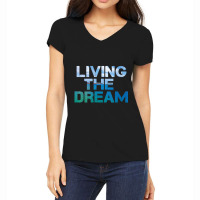 Newlife Living The Dream Letter Print Beach Women's V-neck T-shirt | Artistshot