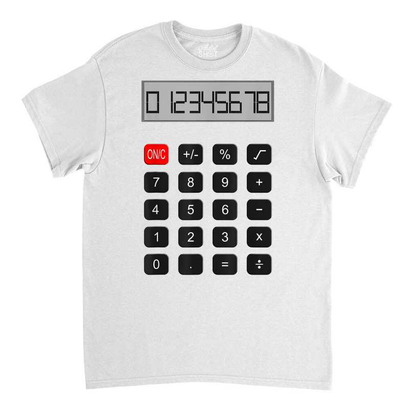 Calculator Halloween Costume Pretend I'm A Calculator T Shirt Classic T-shirt by zheralalumo | Artistshot