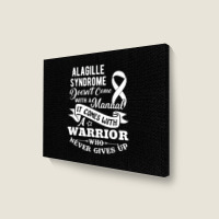 Alagille Syndrome Doesn't Come With A Manual Warrior T Shirt Landscape Canvas Print | Artistshot