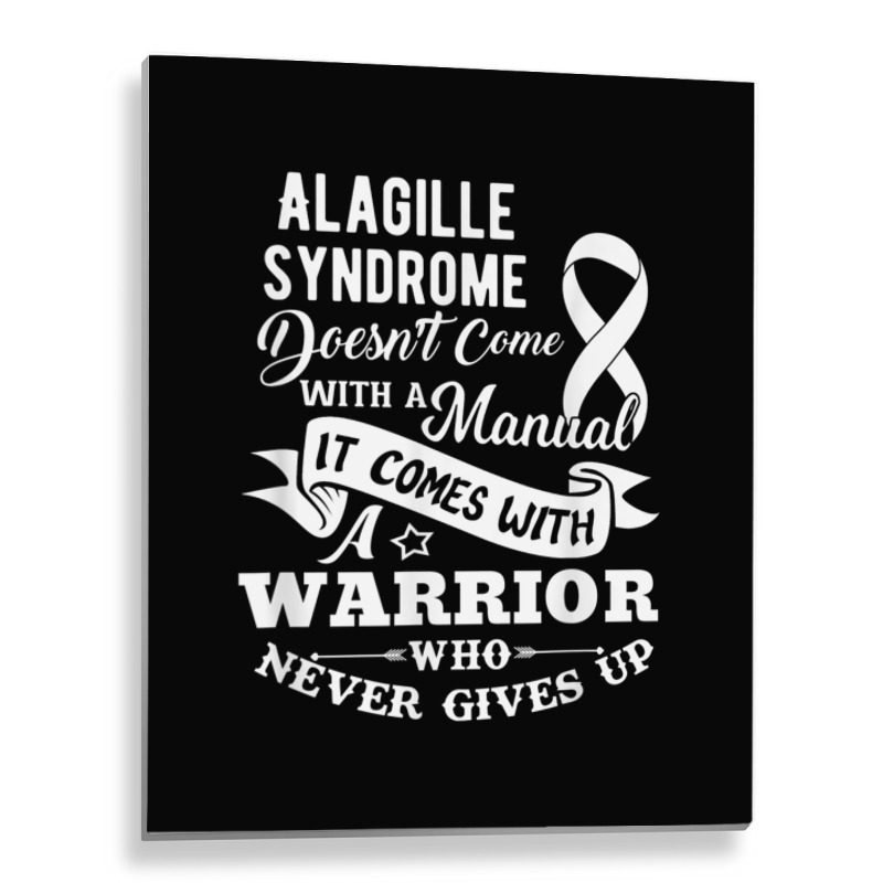 Alagille Syndrome Doesn't Come With A Manual Warrior T Shirt Metal Print Vertical | Artistshot