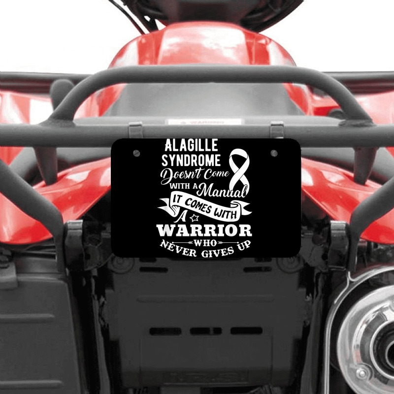 Alagille Syndrome Doesn't Come With A Manual Warrior T Shirt Atv License Plate | Artistshot