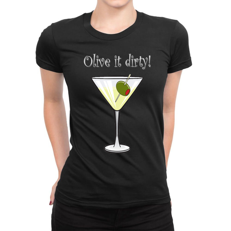 Olive It Dirty 2 Martini Drinking Sarcastic Ladies Fitted T-Shirt by Mata Gibson | Artistshot