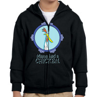 Cow & Chicken Mama Had A Chicken Youth Zipper Hoodie | Artistshot