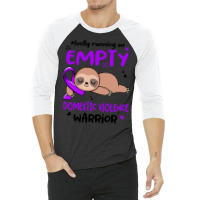 Domestic Violence Awareness T  Shirt Mostly Running On Empty Domestic 3/4 Sleeve Shirt | Artistshot