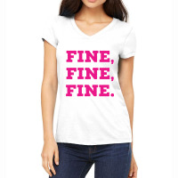 Fine, Fine, Fine Lyrics Women's V-neck T-shirt | Artistshot