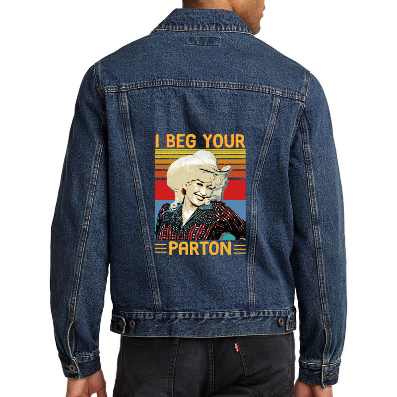 Vintage I Beg Your Parton's Gifts Men Denim Jacket | Artistshot