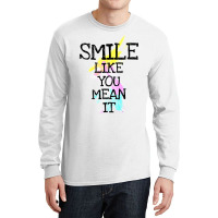 Smile Like Long Sleeve Shirts | Artistshot