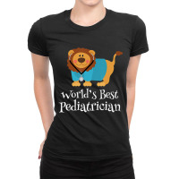 Pediatrician (worlds Best) Doctor Job Ladies Fitted T-shirt | Artistshot