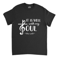 Religious Christian Music Well With My Soul Treble Classic T-shirt | Artistshot