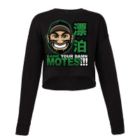 Bank Your Damn Motes Cropped Sweater | Artistshot