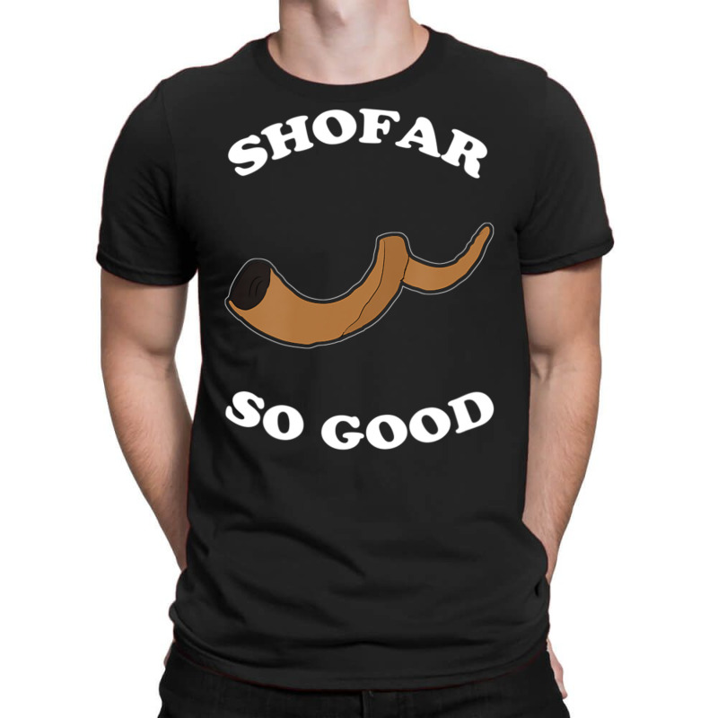 Shofar So Good T-shirt | Artistshot