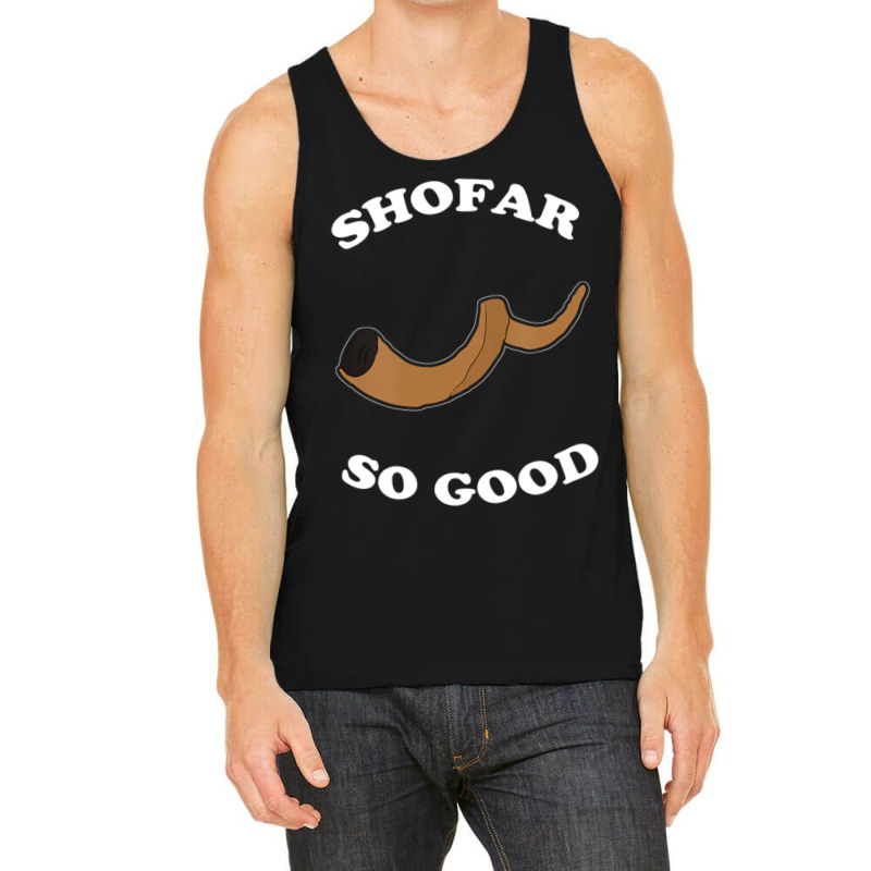 Shofar So Good Tank Top | Artistshot