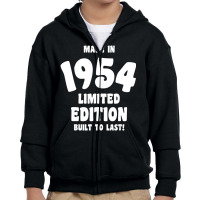 Made In 1954 Limited Edition Built To Last Youth Zipper Hoodie | Artistshot