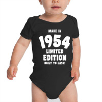 Made In 1954 Limited Edition Built To Last Baby Bodysuit | Artistshot