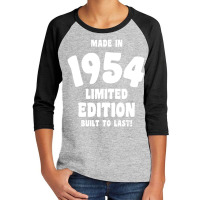 Made In 1954 Limited Edition Built To Last Youth 3/4 Sleeve | Artistshot