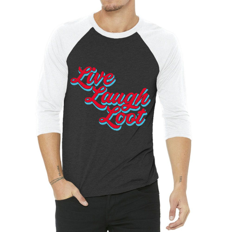 Live Laugh Loot (worn - Red Cyan) 3/4 Sleeve Shirt by Kuwannin528 | Artistshot