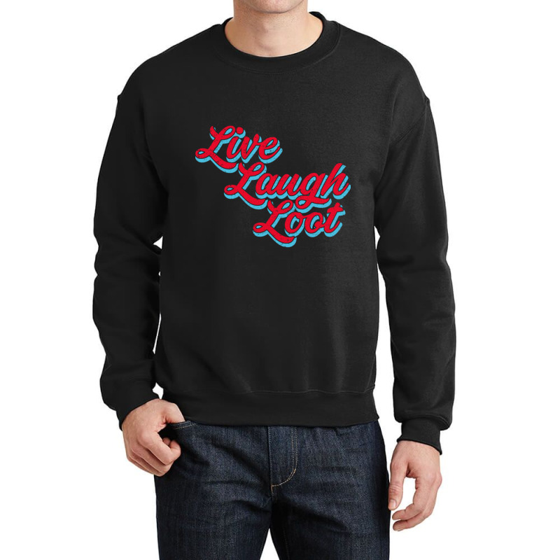 Live Laugh Loot (worn - Red Cyan) Crewneck Sweatshirt by Kuwannin528 | Artistshot