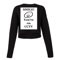 Smile, You_re On Cctv Cropped Sweater | Artistshot