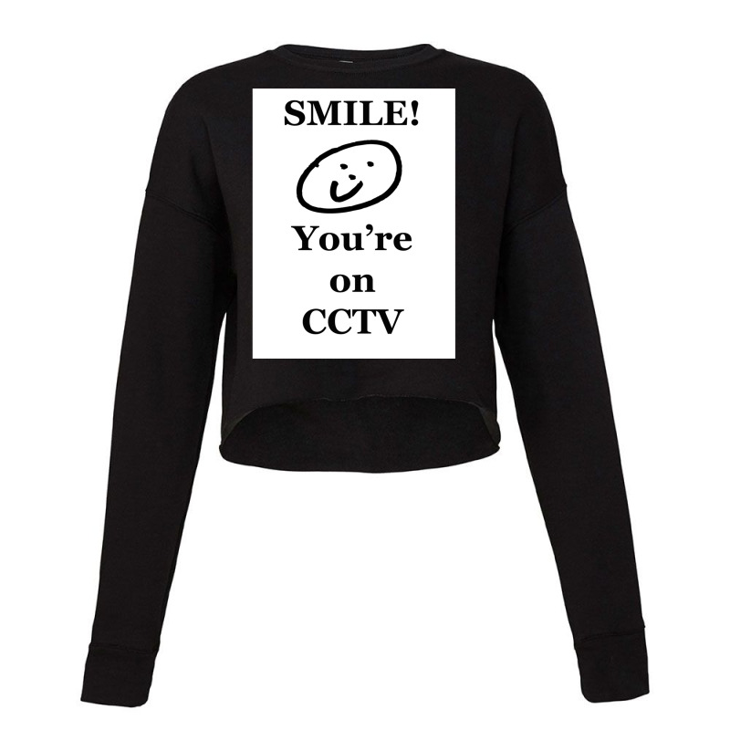 Smile, You_re On Cctv Cropped Sweater by cm-arts | Artistshot