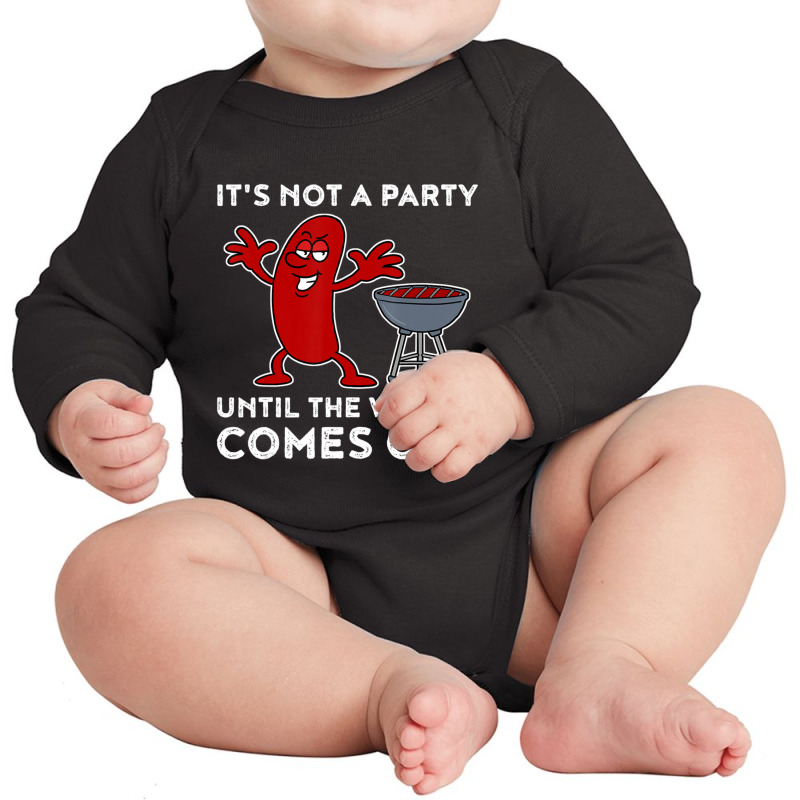 It's Not A Party Until The Weiner Comes Out Bbq Hot Dog Long Sleeve Baby Bodysuit by Konlasa6638 | Artistshot