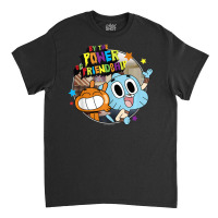 Cn The Amazing World Of Gumball By The Power Of Friendship Classic T-shirt | Artistshot