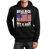 Instead Of Build Back Better How About Just Put It Back T Shirt Unisex Hoodie | Artistshot