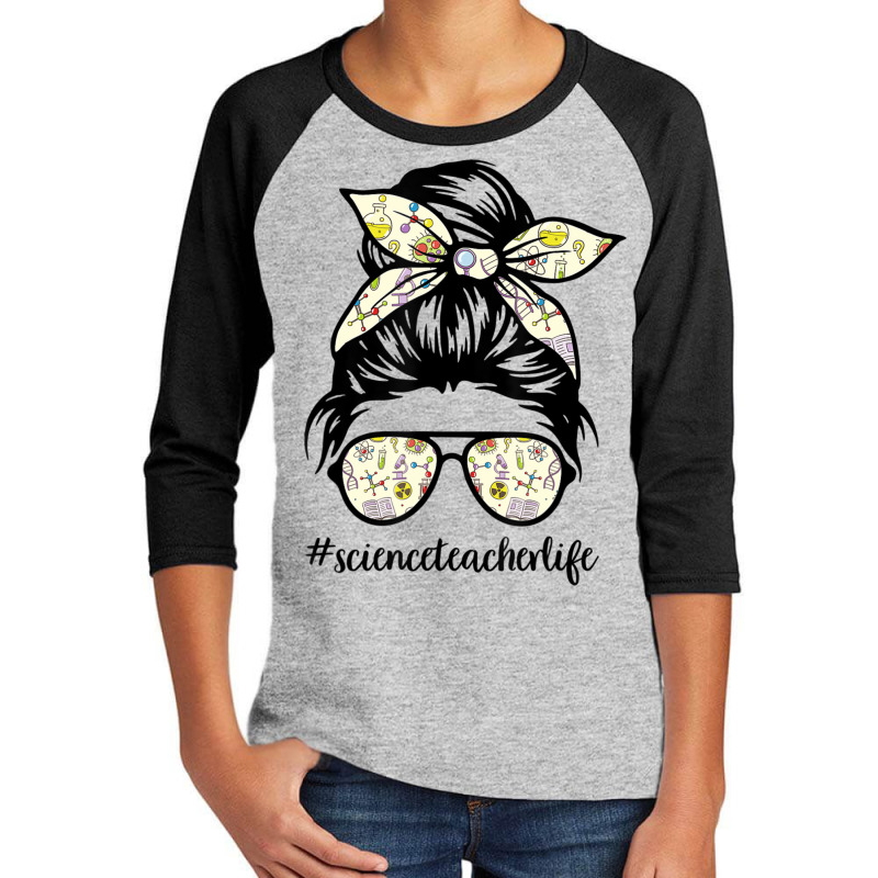 Science Teacher Messy Bun Life Hair Glasses Back To School Youth 3/4 Sleeve by cm-arts | Artistshot