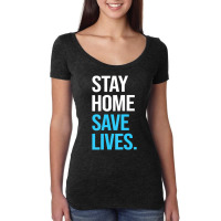 Stay Home Save Lives %23stayhome Women's Triblend Scoop T-shirt | Artistshot