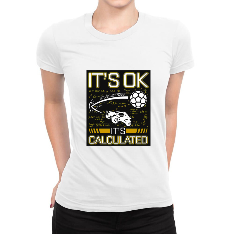 Rocket Car Soccer Its Ok Calculated Gift For Fans, For Men And Women Ladies Fitted T-Shirt by jrestima | Artistshot