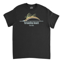 Florida Beach Souvenir   Fernandina Beach T Shirt Classic T-shirt | Artistshot