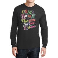 Come Home The Kids Miss You T Shirt Long Sleeve Shirts | Artistshot